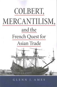 Produktbild: Ames, G: Colbert, Mercantilism, and the French Quest for Asi