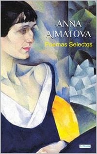 Produktbild: ANNA AJMATOVA: Poemas Selectos