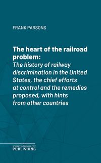 Produktbild: The heart of the railroad problem
