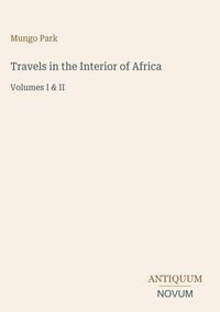 Produktbild: Travels in the Interior of Africa