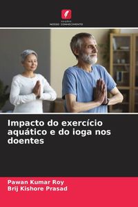 Produktbild: Impacto do exerc&iacute;cio aqu&aacute;tico e do ioga nos doentes
