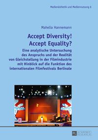 Bild vom Artikel Accept Diversity! Accept Equality? vom Autor Mahelia Hannemann
