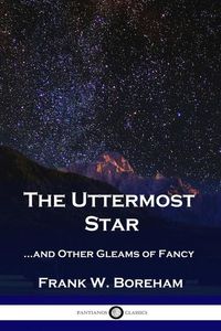 Produktbild: The Uttermost Star: ...and Other Gleams of Fancy