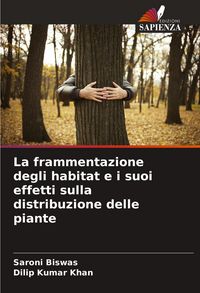 Produktbild: La frammentazione degli habitat e i suoi effetti sulla distribuzione delle piante