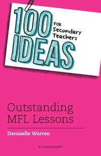 Produktbild: 100 Ideas for Secondary Teachers: Outstanding MFL Lessons