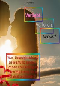 Produktbild: Heilung nach emotionalem Missbrauch- Zur&uuml;ck in deine Kraft / Verliebt. Verloren. Verwirrt.