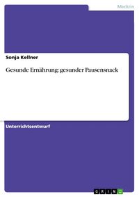 Produktbild: Gesunde Ern&auml;hrung: gesunder Pausensnack