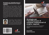 Produktbild: Strategia per l'identificazione di composti antitumorali di origine vegetale