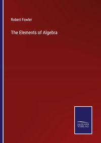 Produktbild: The Elements of Algebra