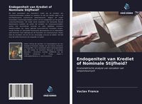 Produktbild: Endogeniteit van Krediet of Nominale Stijfheid?