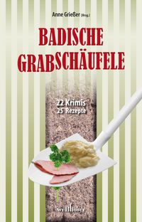 Produktbild: Badische Grabsch&auml;ufele: 22 Krimis, 22 Rezepte