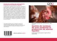 Produktbild: Gesti&oacute;n de residuos de aves mediante la producci&oacute;n de abonos liquidos