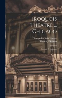 Produktbild: Iroquois Theatre ... Chicago; Souvenir Programme