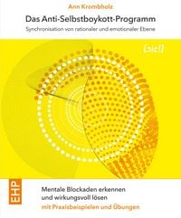 Produktbild: Das Anti-Selbstboykott-Programm: Synchronisation von emotionaler und rationaler Ebene