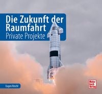Produktbild: Die Zukunft der Raumfahrt