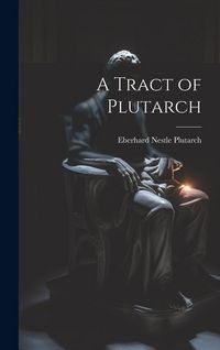 Produktbild: A Tract of Plutarch