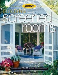 Produktbild: Building Screened Rooms: Creating Backyard Retreats, Screening in Existing Structures, a Complete How-To Guide