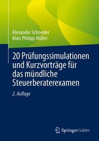 Produktbild: 20 Pr&uuml;fungssimulationen und Kurzvortr&auml;ge f&uuml;r das m&uuml;ndliche Steuerberaterexamen