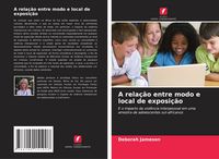 Produktbild: A rela&ccedil;&atilde;o entre modo e local de exposi&ccedil;&atilde;o