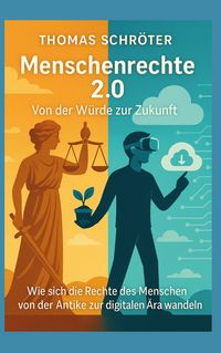 Produktbild: Menschenrechte 2.0 Von der W&uuml;rde zur Zukunft