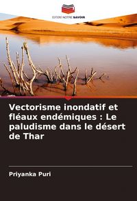Produktbild: Vectorisme inondatif et fl&eacute;aux end&eacute;miques : Le paludisme dans le d&eacute;sert de Thar