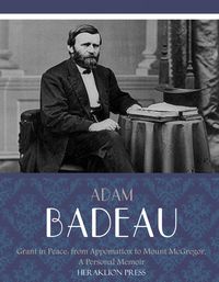Produktbild: Grant in Peace: from Appomattox to Mount McGregor, a Personal Memoir