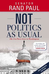 Produktbild: Not Politics as Usual: The Tea Party Goes to Washington