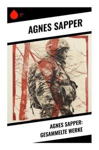 Produktbild: Agnes Sapper: Gesammelte Werke