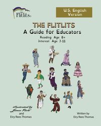 Produktbild: THE FLITLITS, A Guide for Educators, Reading Age 8+, Interest Age 7-11, U.S. English Version