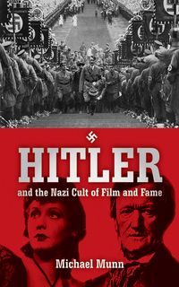 Produktbild: Hitler and the Nazi Cult of Film and Fame