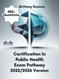 Produktbild: Certification In Public Health Exam Pathway 2025/2026 Version