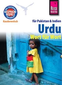 Produktbild: Reise Know-How Kauderwelsch Urdu f&uuml;r Indien und Pakistan - Wort f&uuml;r Wort: Kauderwelsch-Sprachf&uuml;hrer Band 112