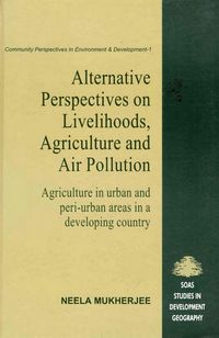 Produktbild: Alternative Perspectives on Livehood, Agriculture and Air Pollution: Agriculture in urban and peri-urban areas in a developing country