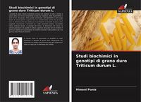 Produktbild: Studi biochimici in genotipi di grano duro Triticum durum L.