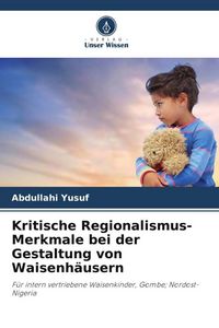 Produktbild: Kritische Regionalismus-Merkmale bei der Gestaltung von Waisenh&auml;usern