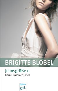 Bild vom Artikel Jeansgröße 0 vom Autor Brigitte Blobel