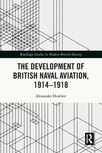 Produktbild: The Development of British Naval Aviation, 1914-1918