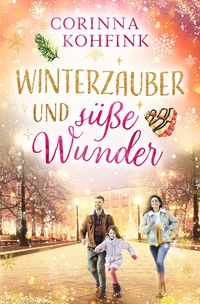 Produktbild: Winterzauber und s&uuml;&szlig;e Wunder (Buchhandelsausgabe)