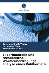 Produktbild: Experimentelle und rechnerische W&auml;rme&uuml;bertragungs analyse eines K&uuml;hlk&ouml;rpers