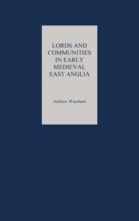 Produktbild: Lords and Communities in Early Medieval East Anglia