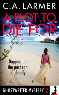 Produktbild: A Plot To Die For (Ghostwriter Mystery 2)