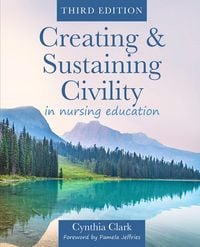 Produktbild: Creating & Sustaining Civility in Nursing Education, Third Edition