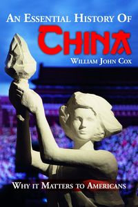 Produktbild: An Essential History of China: Why it Matters to Americans