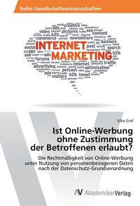 Produktbild: Ist Online-Werbung ohne Zustimmung der Betroffenen erlaubt?