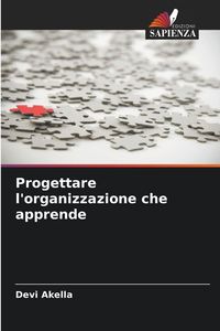 Produktbild: Progettare l'organizzazione che apprende