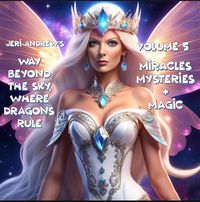 Produktbild: Miracles, Mysteries & Magic (Way Beyond the Sky, Where Dragons Rule, #5)
