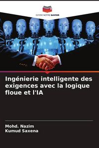 Produktbild: Ing&eacute;nierie intelligente des exigences avec la logique floue et l'IA