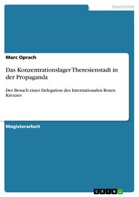 Produktbild: Das Konzentrationslager Theresienstadt in der Propaganda
