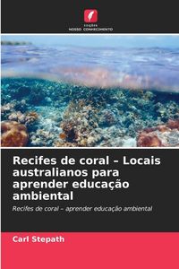 Produktbild: Recifes de coral - Locais australianos para aprender educa&ccedil;&atilde;o ambiental