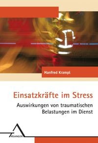 Bild vom Artikel Einsatzkräfte im Stress vom Autor Manfred Krampl